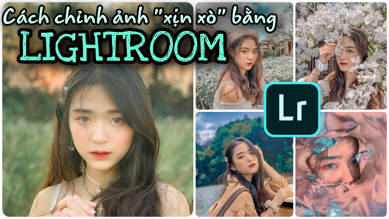 Cách sửa ảnh để đẹp với Lightroom cách sửa ảnh lightroom đẹp 