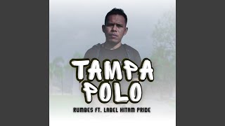 TAMPA POLO (feat. Label Hitam Pride)