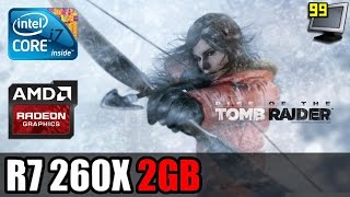 Rise Of The Tomb Raider - R7 260X 2Gb - I7 920 - 1080P Test