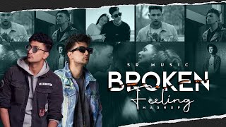 Broken Feelings Mashup - SR Music | Zack Knight | Best Of Breakup Songs