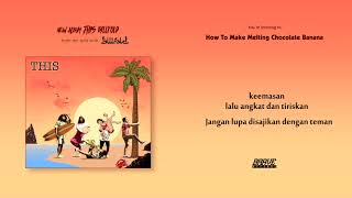 THIS - How To Make Melting Chocolate Banana (Official Lyric Video)