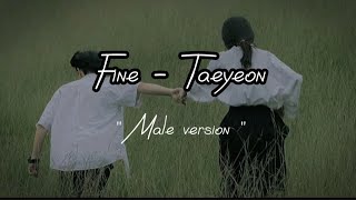 fine Taeyeon - Male Version Lirik& Terjemahan