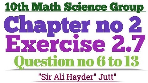 math 10th class science group exercise 2.7 Question no 6 to 13. like or subscribe my youtube channel