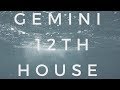 Gemini - 12th House | Sagittarius - 6th House