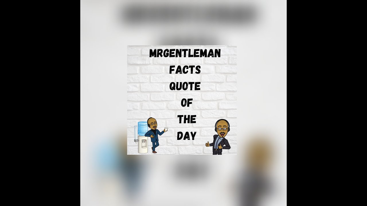 MrGentleman Fact Quote Of The Day #88