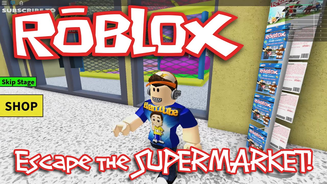 Roblox Escape The Supermarket Youtube - videos of evantubehd roblox