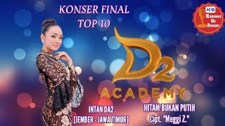 Mengiris!! Penampilan INTAN - JEMBER Final TOP 10 Membawakan Lagu 'Hitam Bukan Putih' | DA 2