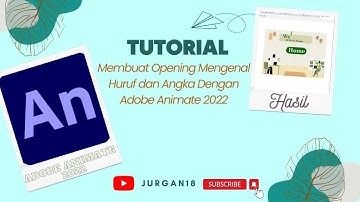 Tutorial Membuat Opening Mengenal Huruf dan Angka Dengan Menggunakan Adobe Animate 2022