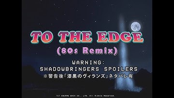 FFXIV To The Edge (80s Remix)【NEUTRINO】