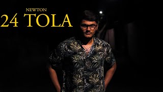 NEWTON || 24 Tola || Offical Music Video