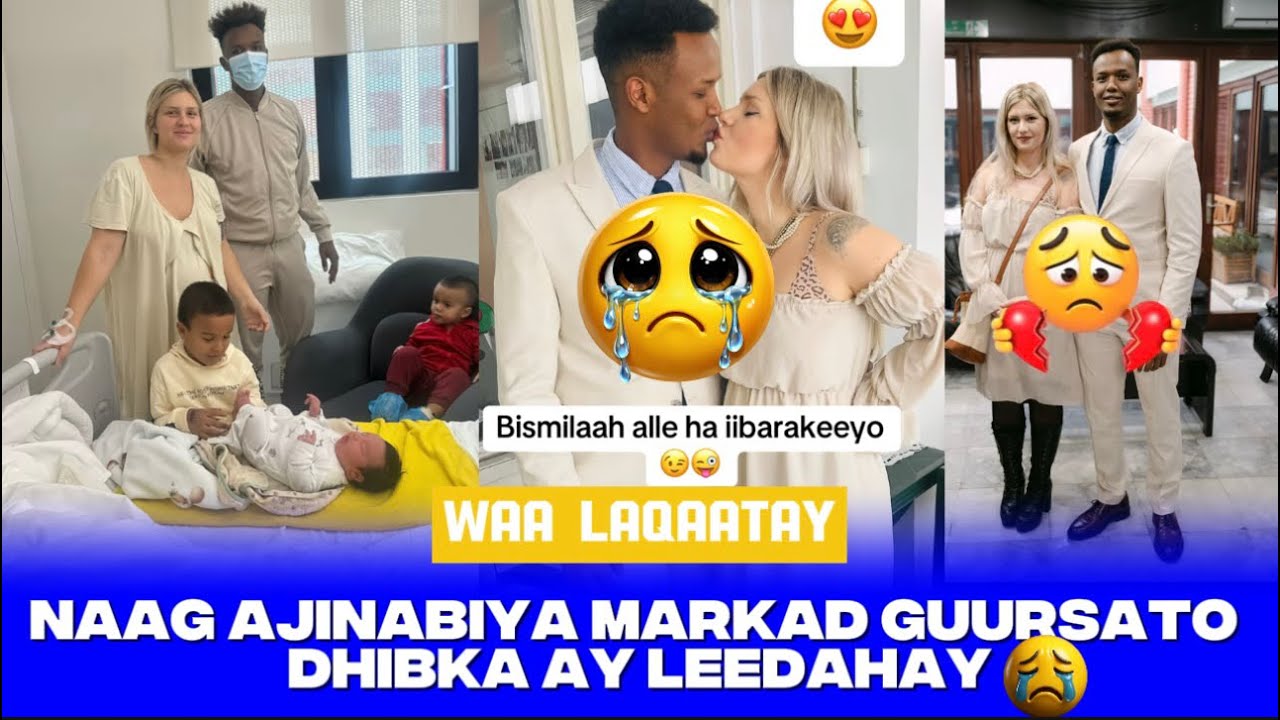 Dhibka Ay Leedahay Markaad Gabadh Ajinabiya Guursato Imikuu Kucalacalaya Gabdhaha Somaliyed Waadahab