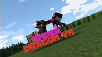 Top 6 intro của ENDER DRAGON VN