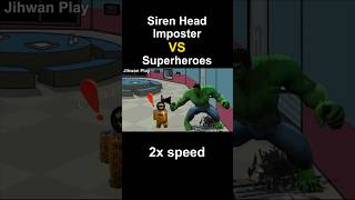 Siren Head Among Us vs Superheroes Funny video / X2 speed #shorts