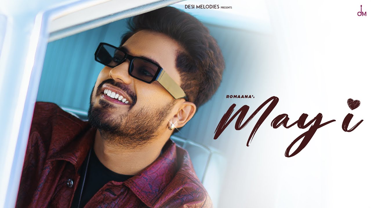 Watch May I - Romaana | Jaydden| Amanninder singh | Jaani | Arvindr Khaira | Desi Melodies on YouTube Watch May I - Romaana | Jaydden| Amanninder singh | Jaani | Arvindr Khaira | Desi Melodies on YouTube