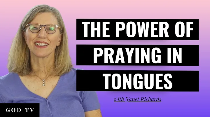 The Power Of Praying In Tongues | Janet Richards