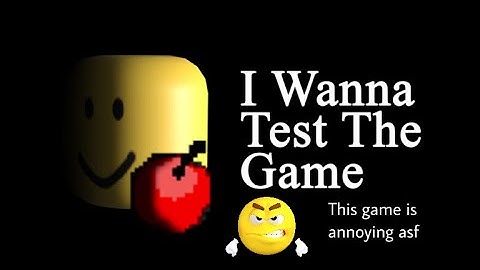 I Wanna Test The Game | Full Walkthrough | Version 4928