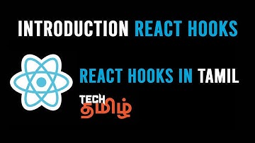 Introduction to React Hooks in Tamil | React Hooks Tamil | React in Tamil | Tech தமிழ் | Tech Tamil