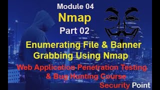 04-Module Nmap Part 2.Enumeration & Banner Grabbing With Nse Web Application Penetration Testing