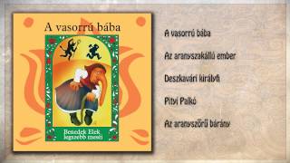 A vasorrú bába - Benedek Elek legszebb meséi (teljes album)