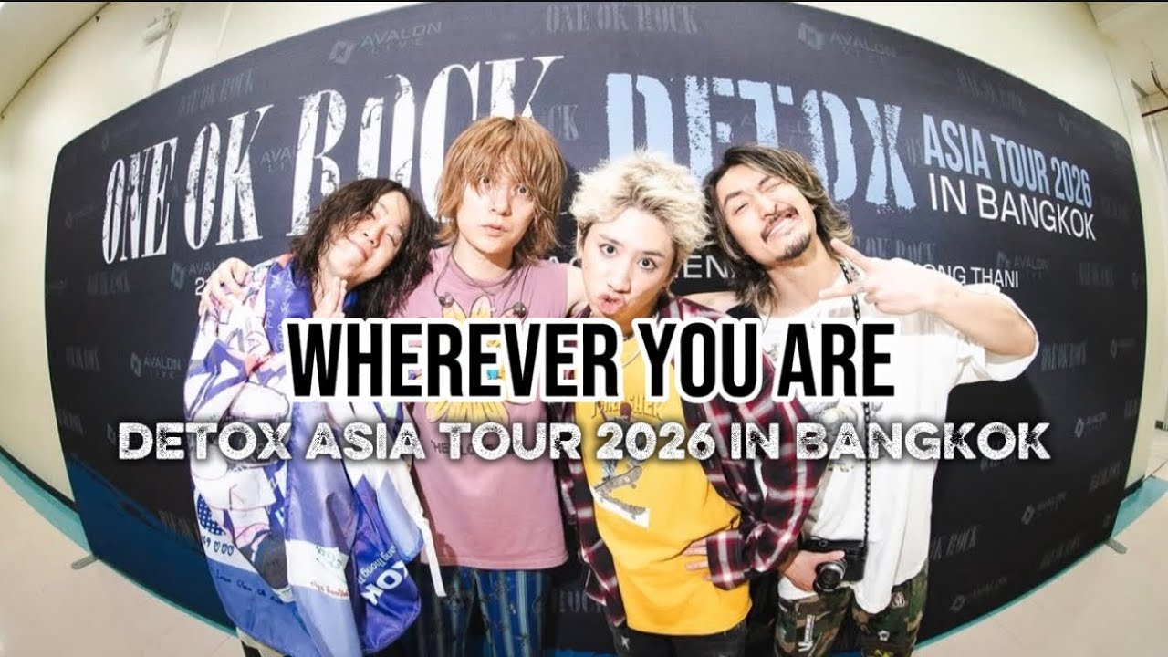 ONE OK ROCK - Wherever You Are [Detox Asia Tour 2026 in Bangkok Thailand]