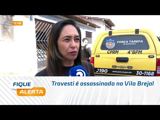 Travesti é assassinada na Vila Brejal