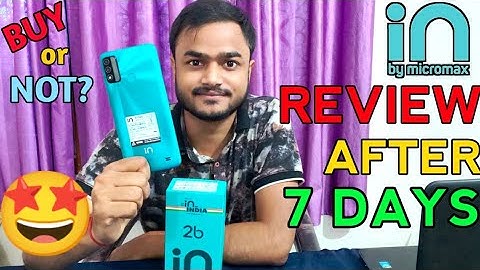 Micromax In 2B Review After 7 Days | Pros and Cons | Best Phone to Buy? |