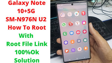 Galaxy Note 10+5G SM-N976N U2 How To Root With Root File Link 100%Ok Solution | N976N How To Root