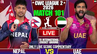 NEPAL VS UAE WORLD CUP LEAGUE 2 MATCH | LIVE SCORE & COMMENTARY | NEPAL VS UAE | MATCH 101TH screenshot 1