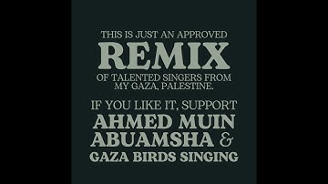 Sheel Sheel (Drone Song) ft. Ahmed Muin Abuamsha, Gaza Birds Singing & Zaid Hilal