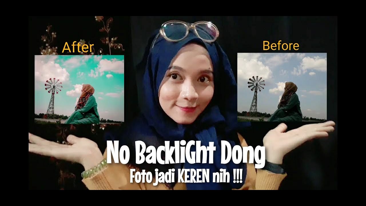 Foto Backlight Cara Edit Foto Backlight Menjadi Foto Ala Instagramable - YouTube