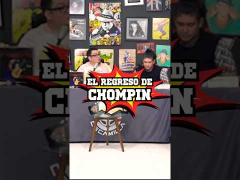 ¡El regreso de Chompin!