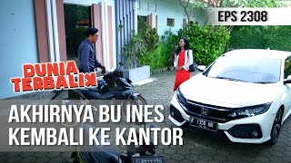 Dunia Terbalik - Akhirnya Bu Ines Kembali Ke Kantor