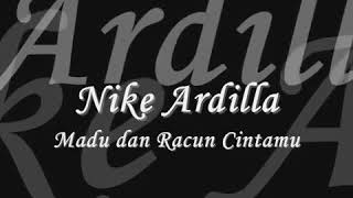 Nike Ardilla - Madu dan Racun Cintamu