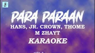 Hans, Jr Crown, Thome, M Zhayt - Para Paraan (Karaoke)