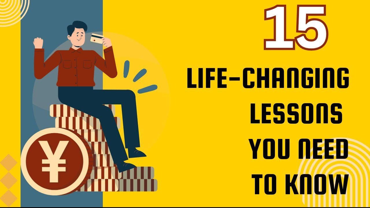 15 Life-Changing Lessons You Need to Know - YouTube