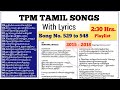 TPM TAMIL SONGS|தமிழ்|Song No.529 to 548|2:30 Hrs|Lyrics|2015- 2018 Convention Songs