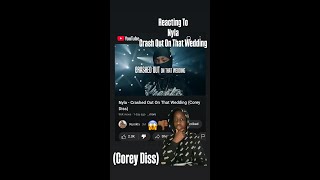 Reacting To Nyla-Crash Out On That Wedding (Official Music Video) Corey Diss