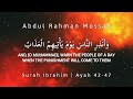 Abdul Rahman Mossad Surah Ibrahim Ayah 42 47 Beautiful Quran Tilawat English Translation