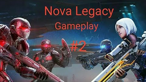 Nova legacy android  walkthrough gameplay  part 2