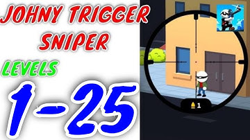 Johnny Trigger Sniper Game All Levels 1-25  (by SayGames) Gameplay Walkthrough  (Android-iOS)