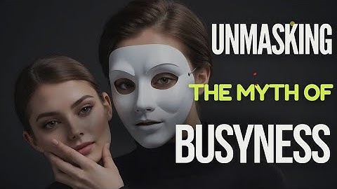 Unmasking the Myth of Busyness  Identifying Your Time Thieves #ProductivityTips  #Prioritization