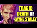 Layne staley the tragic death of alice in chains lead singer
