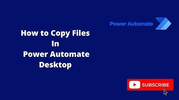 Copy File Into Another Folder In Power Automate Desktop