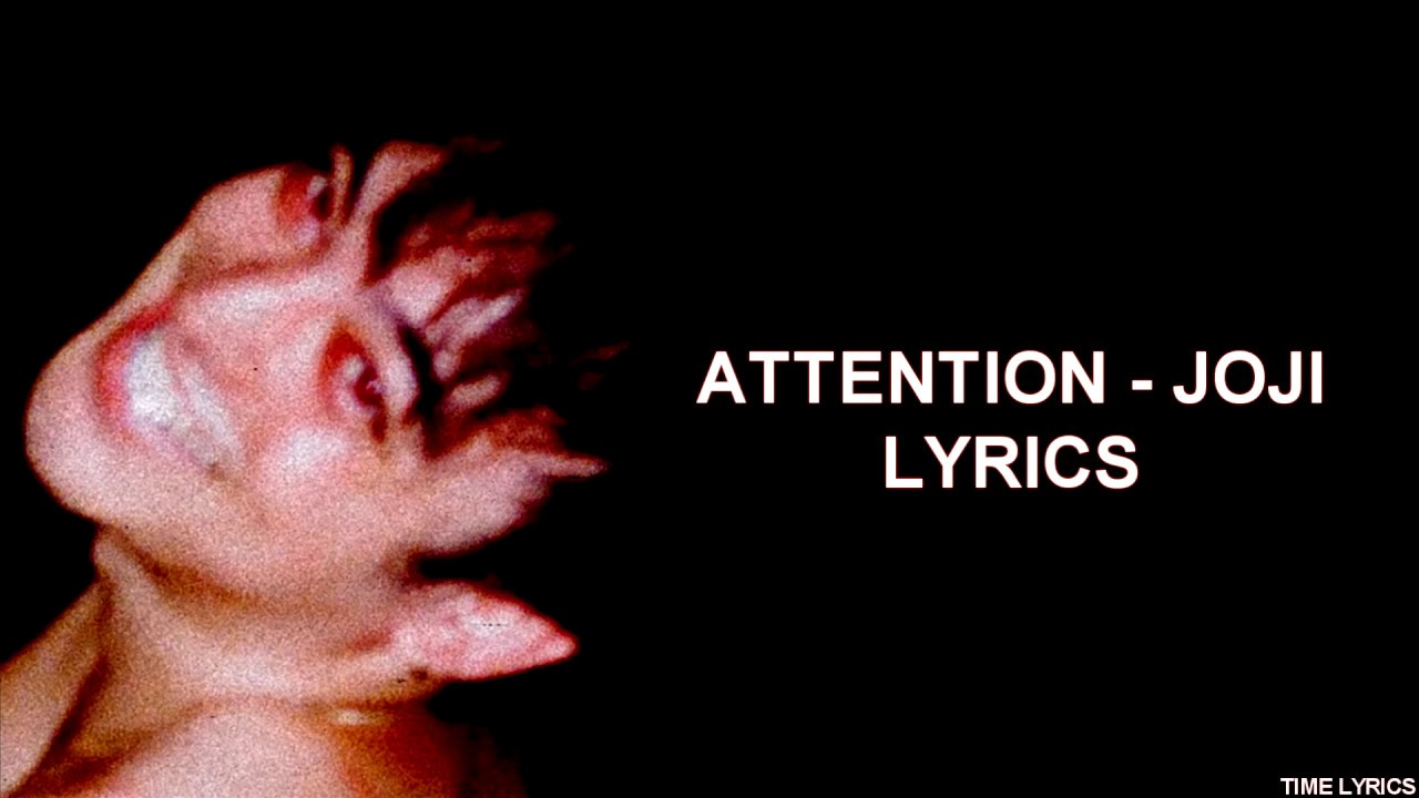 Attention lyrics joji