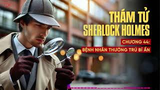 Truyện audio bệnh nhân trong tù bí ẩn  - thám tử sherlock homles (Tập 44)