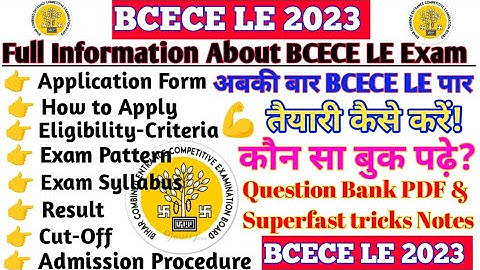 About BCECE LE 2023:Notification, Dates, Application, Eligibility, Pattern, Syllabus,Admit card 2023