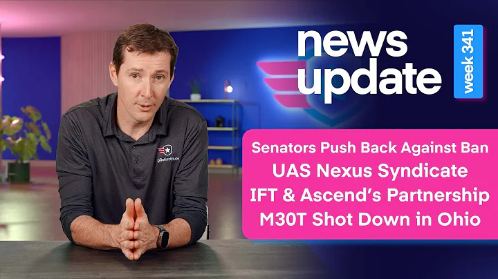Drone News: Senators Against Ban, UAS Nexus Syndicate, IFT & Ascend's Partnership, M30T Shot Down