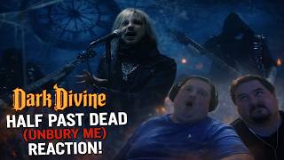 DARK DIVINE - HALF PAST DEAD UNBURY ME REACTION  THIS GOT DARK FAST