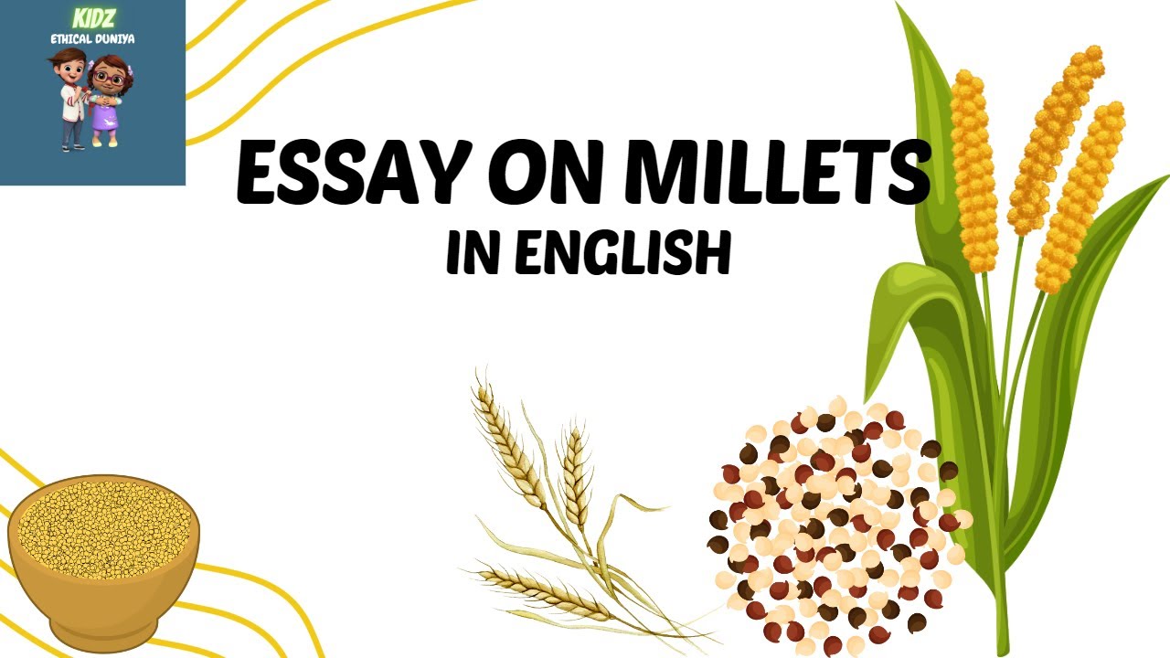 essay on millets in english 300 words