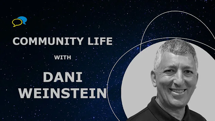 Community Life #21 with Dani Weinstein